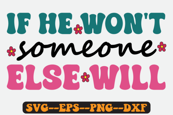 If He Won’t Someone Else Will Retro SVG Graphics