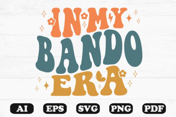 In My Bando Era Retro Wavy SVG T-shirt: Graphics for Crafts