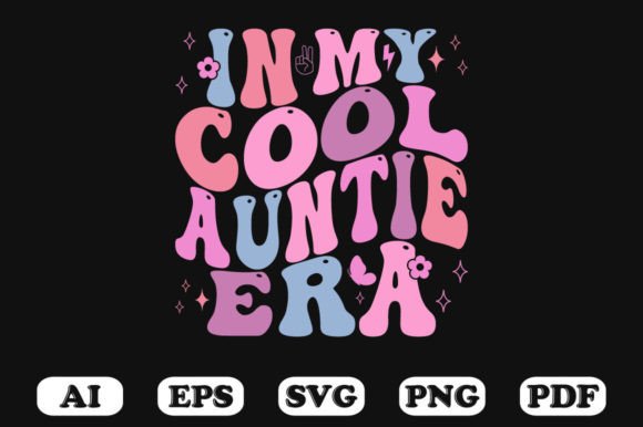 In My Cool Auntie Era Retro Wavy SVG Graphics