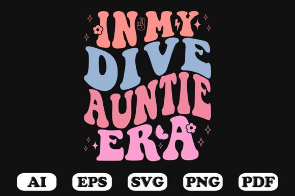 In My Dive Auntie Era Retro Wavy SVG: Graphics for Crafts & Content