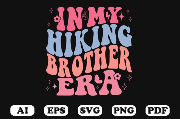 In My Hiking Brother Era Retro Wavy SVG Graphics