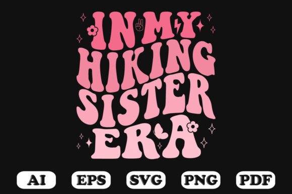 In My Hiking Sister Era Retro Wavy Graphics