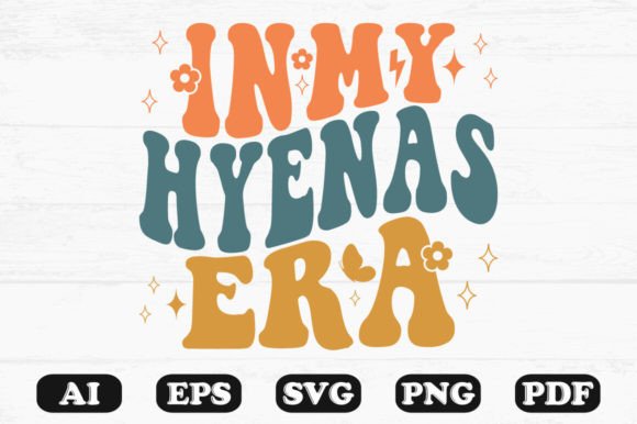 In My Hyenas Era Retro Wavy SVG Graphics for Crafts