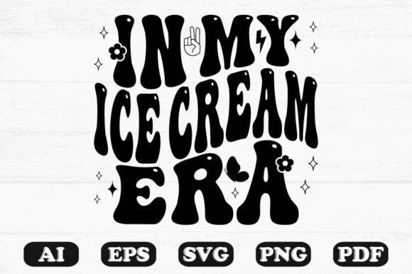 In My Ice Cream Era Retro Wavy SVG Graphics