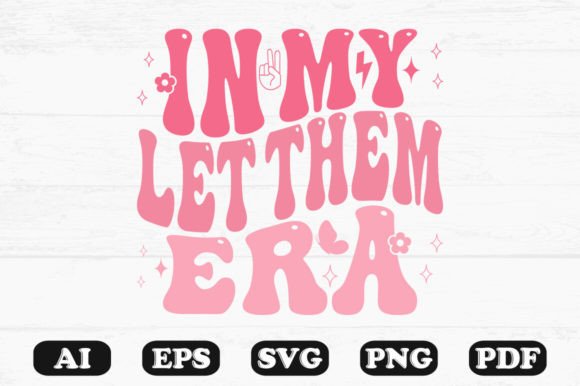 In My Let Them Era Retro Wavy SVG