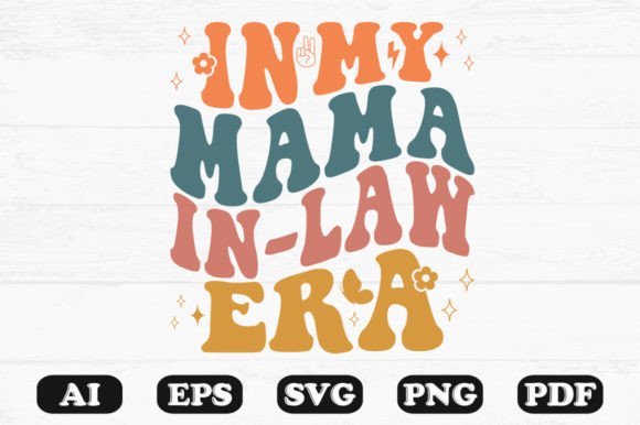 In My Mama in Law Era Retro Wavy SVG Graphics