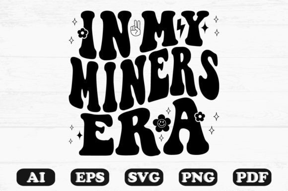In My Miners Era Retro Wavy SVG T-shirt: Graphics for Crafts