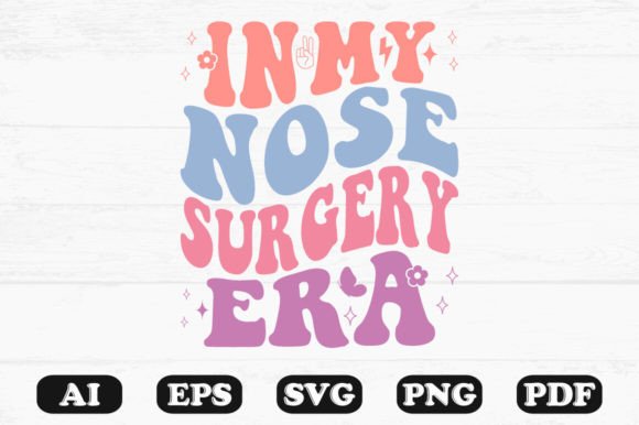 In My Nose Surgery Era Retro Wavy SVG Graphics