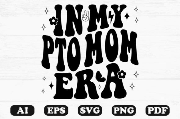 In My PTO Mom Era Retro Wavy SVG Graphics