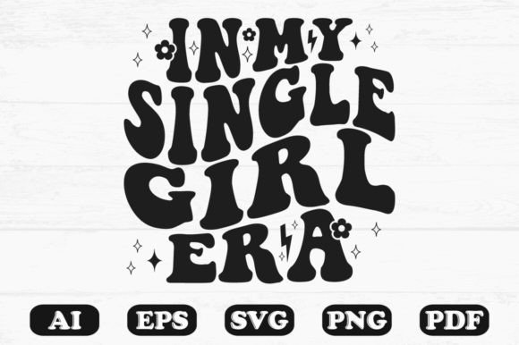 In My Single Girl Era Retro Wavy SVG Graphics