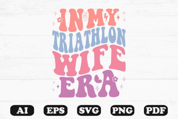 In My Triathlon Wife Era Retro Wavy SVG