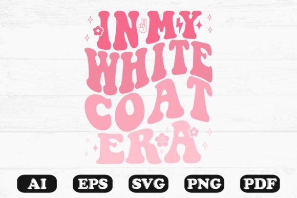 In My White Coat Era Retro Wavy SVG