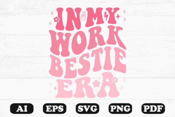 In My Work Bestie Era Retro Wavy SVG: Graphics for Crafts