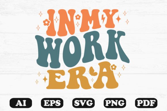 In My Work Era Retro Wavy SVG Graphics for Crafts