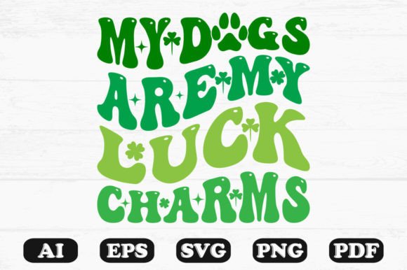 My Dogs Are My Luck Charms Retro SVG Graphics