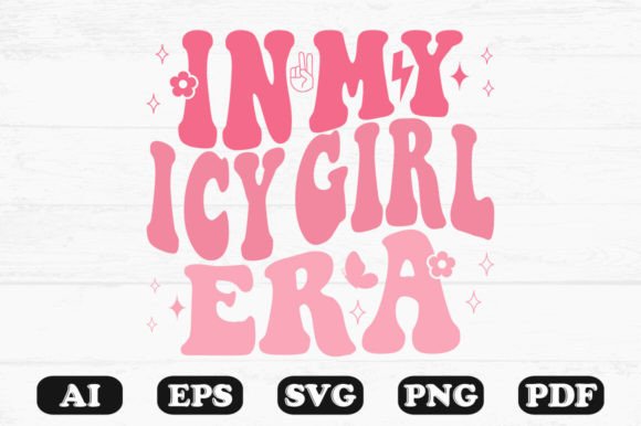 N My Icy Girl Era Retro Wavy SVG Graphics for Crafts